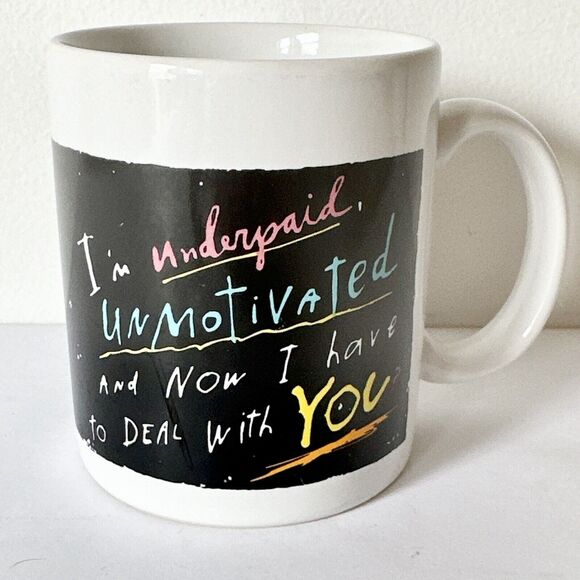 I’m Underpaid Unmotivated and now I have to deal with you Vintage Greetings Mug - Picture 5 of 7